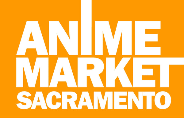 ANIME MARKET SACRAMENTO